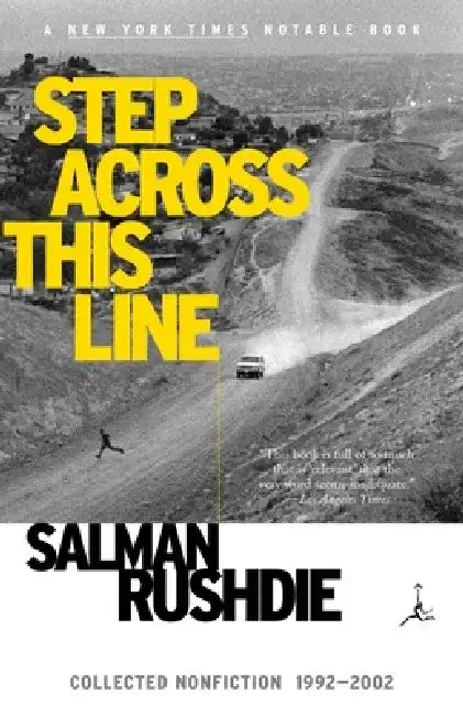 Step Across This Line: Collected Nonfiction 1992-2002 by Salman Rushdie