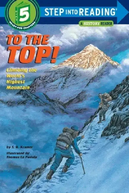 To the Top!: Climbing the World's Highest Mountain by Sydelle Kramer