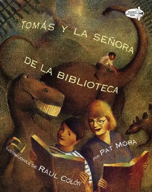 Tomas Y La Senora de la Biblioteca (Tomas and the Library Lady Spanish Edition) = Tomas & the Library Lady by Pat Mora