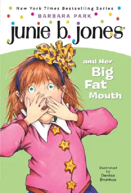 Junie B. Jones #3: Junie B. Jones and Her Big Fat Mouth by Barbara Park