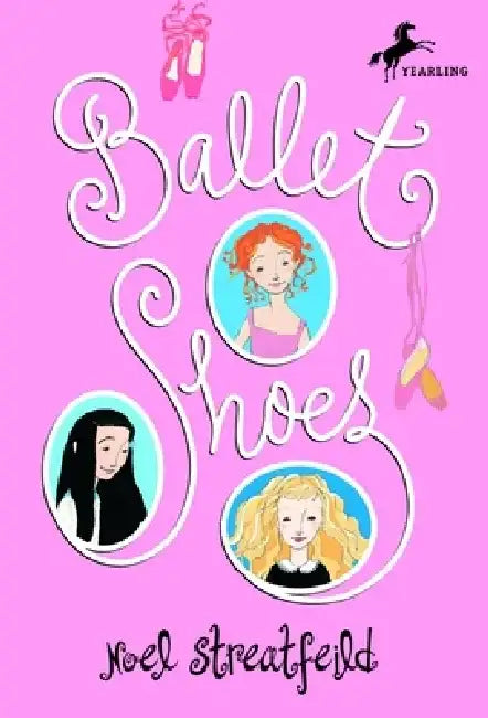 Ballet Shoes by Noel Streatfeild