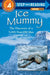 Ice Mummy: The Discovery of a 5,000 Year-Old Man by Mark Dubowski