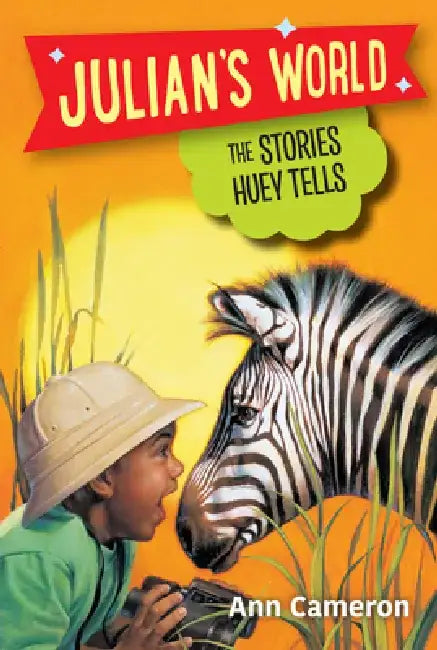 The Stories Huey Tells by Ann Cameron