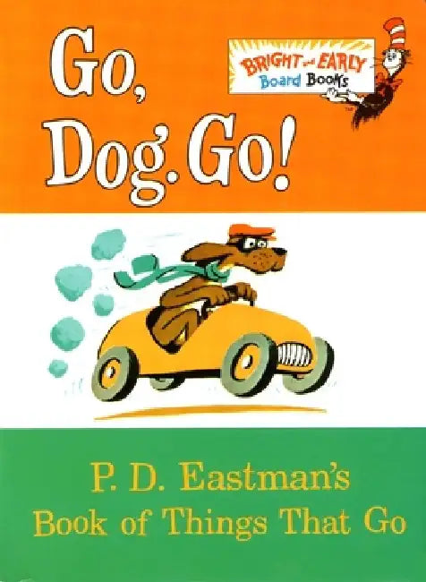 Go, Dog. Go! by P. D. Eastman