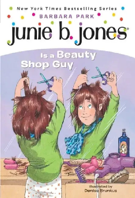 Junie B. Jones #11: Junie B. Jones Is a Beauty Shop Guy by Barbara Park