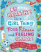 Be Healthy! It's a Girl Thing: Food, Fitness, and Feeling Great by Mavis Jukes