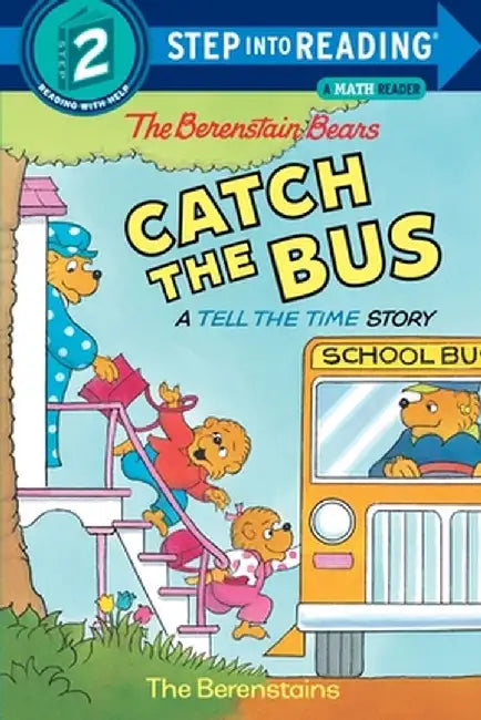 The Berenstain Bears Catch the Bus by Stan Berenstain