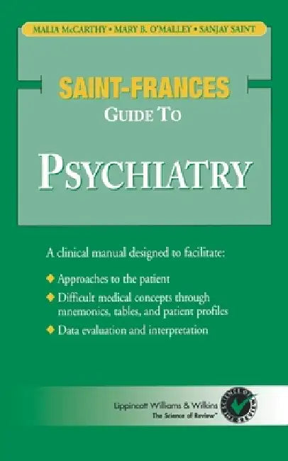 Saint-Frances Guide to Psychiatry (Revised) by Malia McCarthy, Mary B. O'Malley, Sanjay Saint