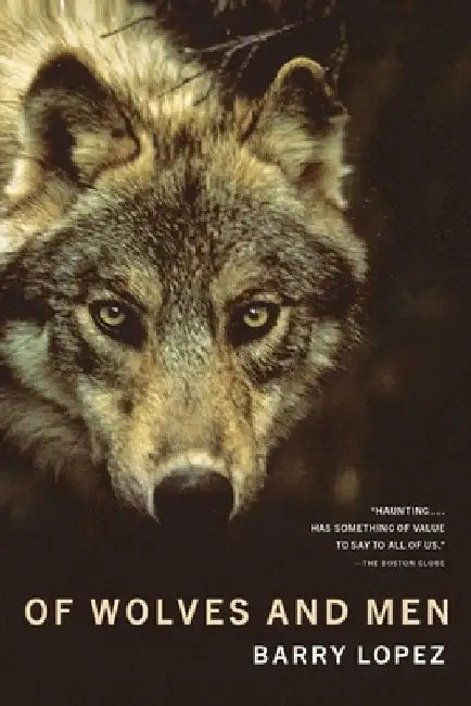 Of Wolves and Men by Barry Lopez