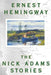 The Nick Adams Stories by Ernest Hemingway