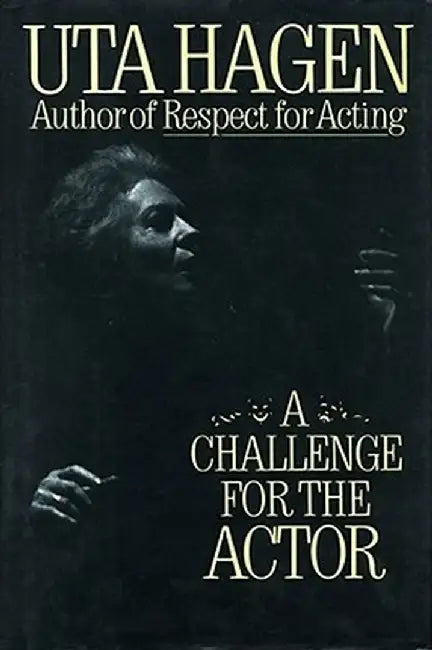 Challenge for the Actor by Uta Hagen