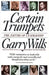 Certain Trumpets: The Nature of Leadership by Garry Wills