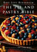 The Pie and Pastry Bible by Rose Levy Beranbaum