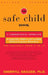 The Safe Child Book: A Commonsense Approach to Protecting Children and Teaching Children to Protect Themselves by Sherryll Kraizer