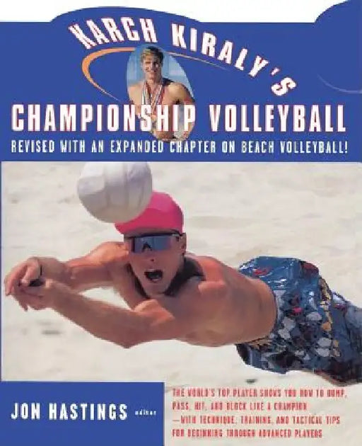 Karch Kiraly's Championship Volleyball by Karch Kiraly