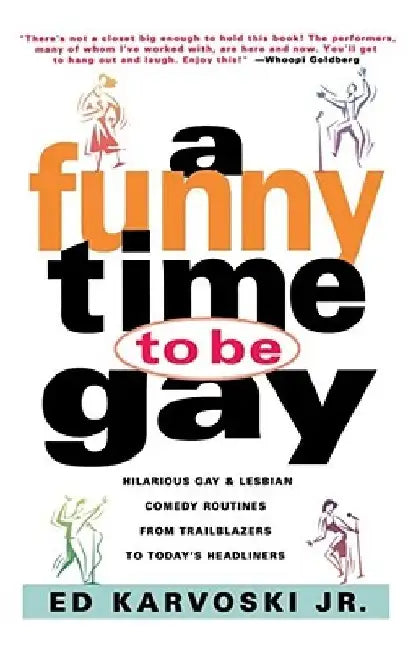 A Funny Time to Be Gay by Ed Karvoski