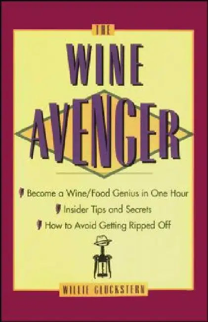 The Wine Avenger by Willie Gluckstern