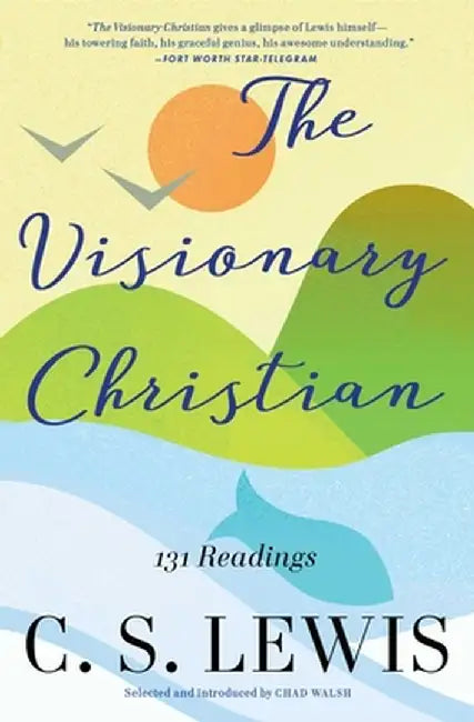 Visionary Christian by C. S. Lewis
