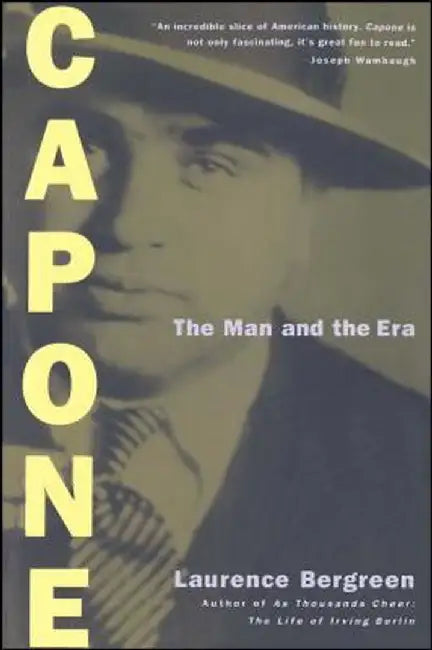 Capone: The Man and the Era by Laurence Bergreen