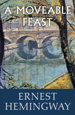 A Moveable Feast by Ernest Hemingway