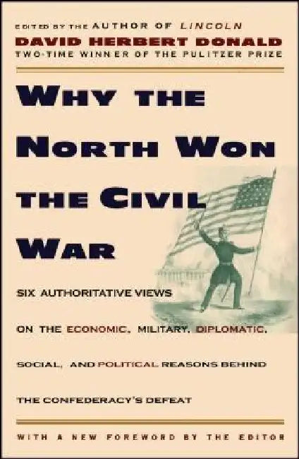 Why the North Won the Civil War by David Herbert Donald