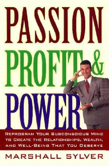 Passion Profit Power by Marshall Sylver