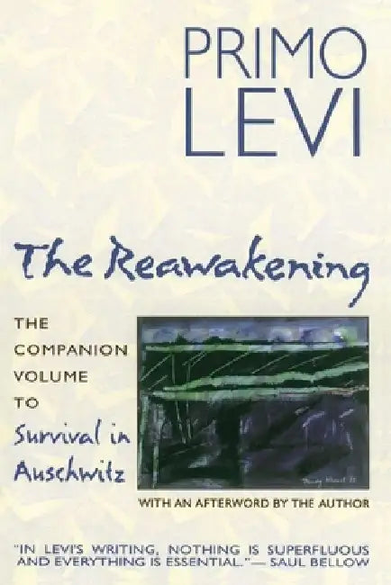 The Reawakening: The Companion Volume to Survival in Auschwitz by Primo Levi