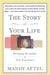 The Story of Your Life: Becoming the Author of Your Experience by Mandy Aftel