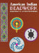 American Indian Beadwork by J. F. Buck Burshears