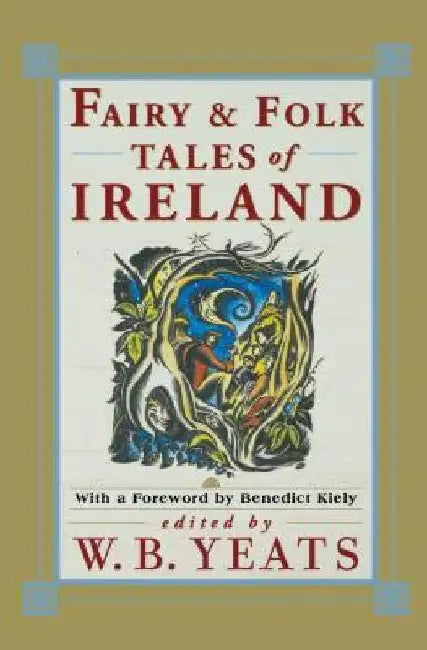 Fairy Folk Tales of Ireland by William Butler Yeats
