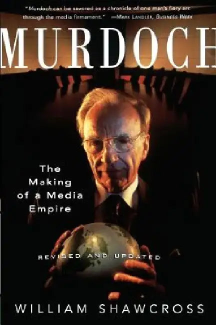 Murdoch: Revised and Updated by William Shawcross
