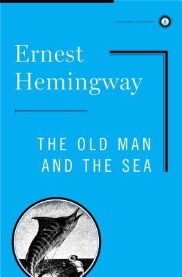 Old Man and the Sea by Ernest Hemingway