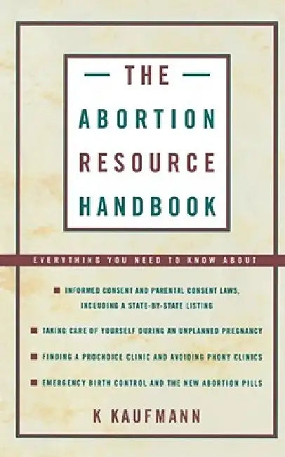 The Abortion Resource Handbook by K. Kaufmann