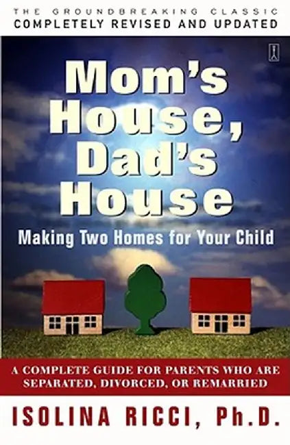 Mom's House, Dad's House by Isolina Ricci