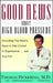 Good News about High Blood Pressure: Everything You Need to Know to Take Control of Hypertension...and Your Life by Thomas Pickering