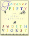 Forever Fifty: And Other Negotiations by Judith Viorst