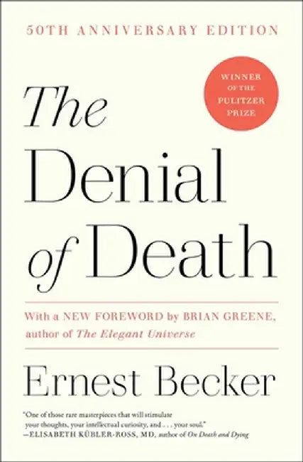 The Denial of Death by Ernest Becker