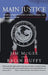 Main Justice: The Men and Women Who Enforce the Nation's Criminal Laws and Guard Its Liberties by Jim McGee