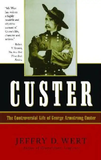Custer by Jeffry D. Wert