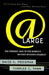 At Large: The Strange Case of the World's Biggest Internet Invasion by Charles C. Mann