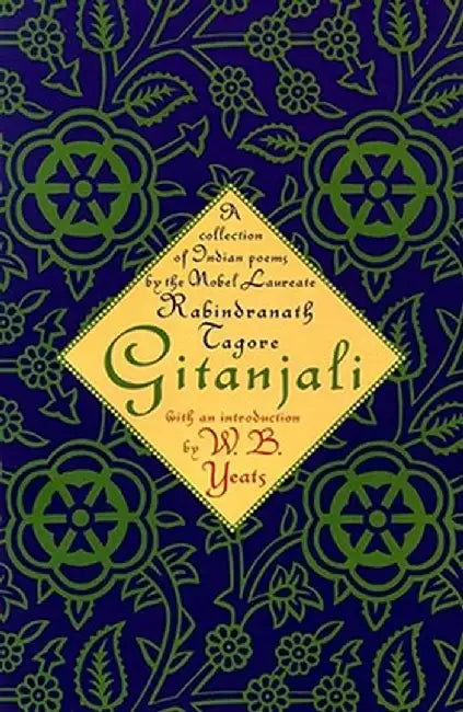 Gitanjali: A Collection of Idian Poems by the Nobel Laureate by William Butler Yeats