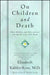 On Children and Death by Elisabeth Kubler-Ross
