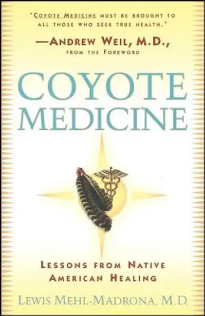 Coyote Medicine: Coyote Medicine by William L. Simon