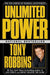 Unlimited Power: The New Science of Personal Achievement by Tony Robbins