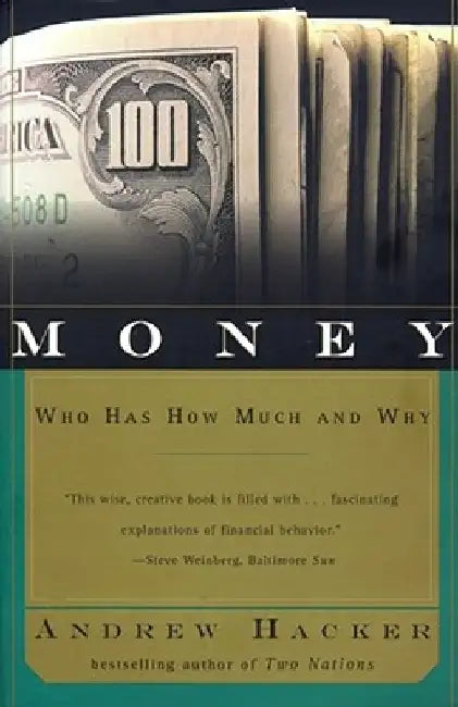 Money: Who Has How Much and Why by Andrew Hacker