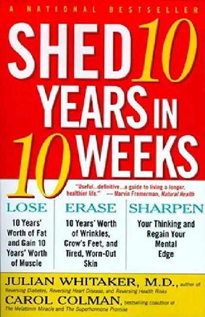 Shed Ten Years in Ten Weeks by Carol Colman
