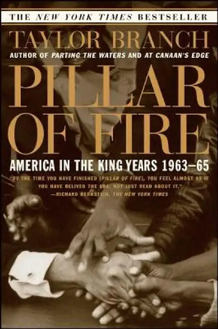 Pillar of Fire: America in the King Years 1963-65 by Taylor Branch