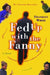 Fed Up with the Fanny by Franklin White