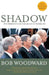 Shadow: Five Presidents and the Legacy of Watergate by Bob Woodward