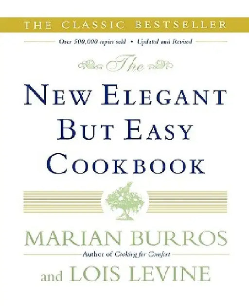 The New Elegant But Easy Cookbook by Lois Levine